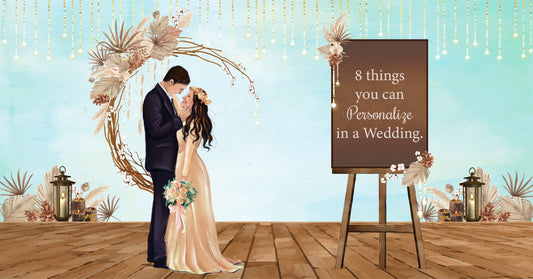 8 things you can personalize in a Wedding.